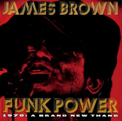 Funk Power 1970: A Brand New Thang