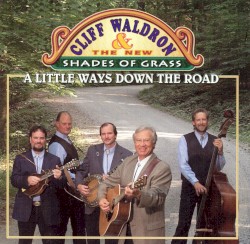 A Little Ways Down the Road