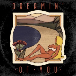 Dreamin' of You