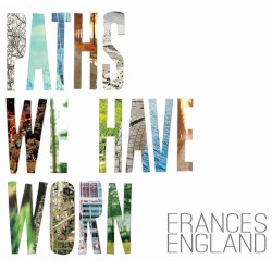 Paths We Have Worn