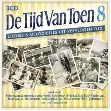 De tijd van toen, 8: Liedjes & Melodietjes uit vervlogen tijd