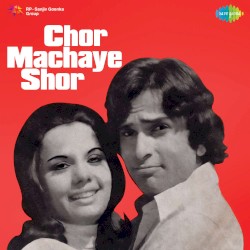Chor Machaye Shor