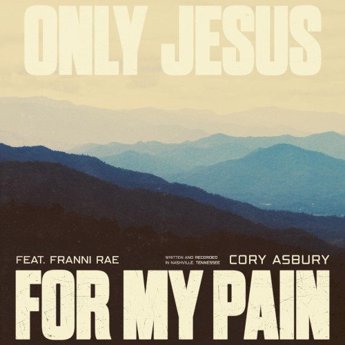 Only Jesus for My Pain