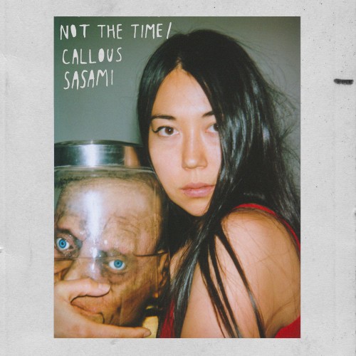 Not the Time / Callous