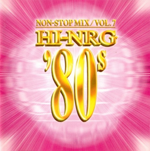 Super Eurobeat Presents Hi‐NRG ’80s, Vol. 7