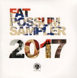 Fat Possum Sampler 2017