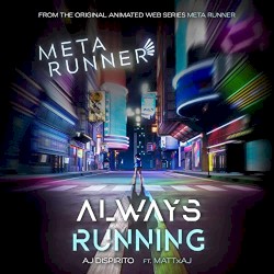 Always Running (From the Meta Runner Original Soundtrack)