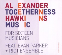 Togetherness Music (For Sixteen Musicians)