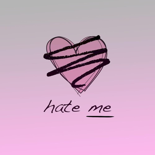 Hate Me