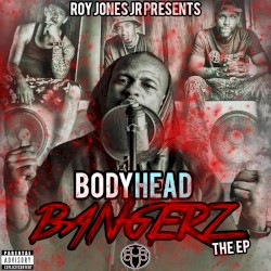 Roy Jones Jr. Presents Body Head Bangerz