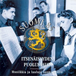 Suomi 85: Itsenäisyyden puolustajat: Musiikkia ja lauluja suomalaisille