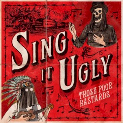 Sing it Ugly