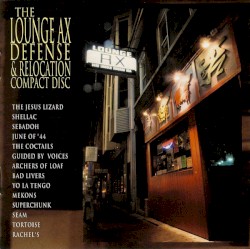 The Lounge Ax Defense & Relocation Compact Disc