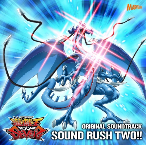 TVアニメ『遊☆戯☆王SEVENS』オリジナル・サウンドトラック SOUND RUSH TWO!!