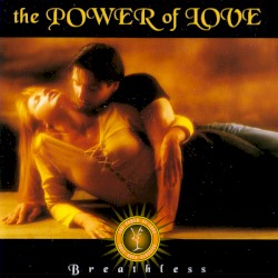 The Power of Love: Breathless