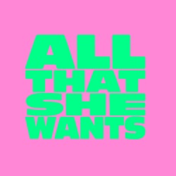 All That She Wants