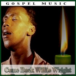 Come back Willie Wright