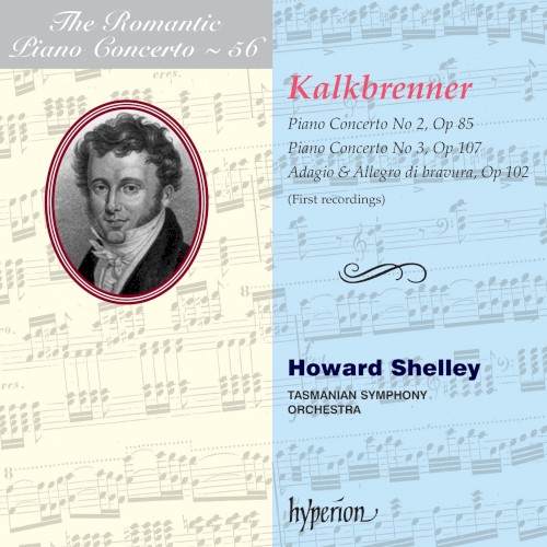 The Romantic Piano Concerto, Volume 56: Piano Concerto no. 2, op. 85 / Piano Concerto no. 3, op. 107 / Adagio & allegro di bravura, op. 102