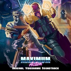 Maximum Action (Original Videogame Soundtrack)