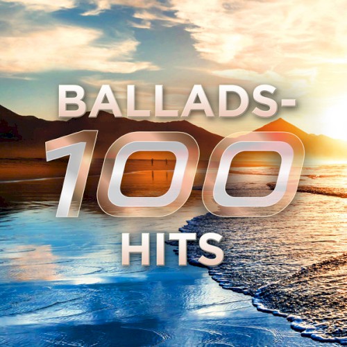 Ballads – 100 Hits