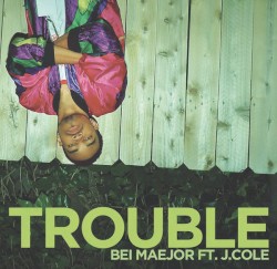 Trouble