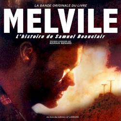 Melvile - L’Histoire de Samuel Beauclair : La Bande originale du livre