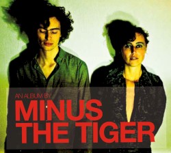 Minus The Tiger