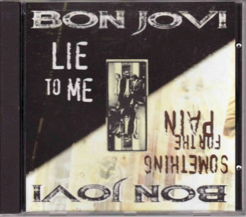 Something for the Pain / Lie to Me