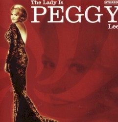 The Lady Is Peggy Lee