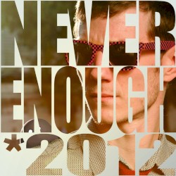 Never Enough (2012)