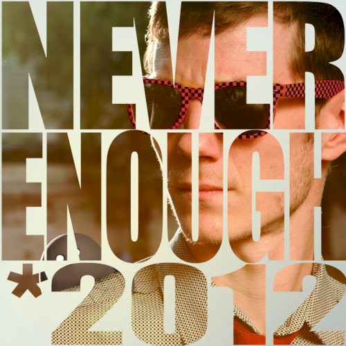 Never Enough (2012)