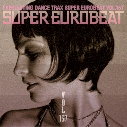 Super Eurobeat, Volume 157