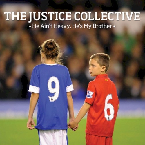 He Ain't Heavy, He's My Brother (Hillsborough Tribute)