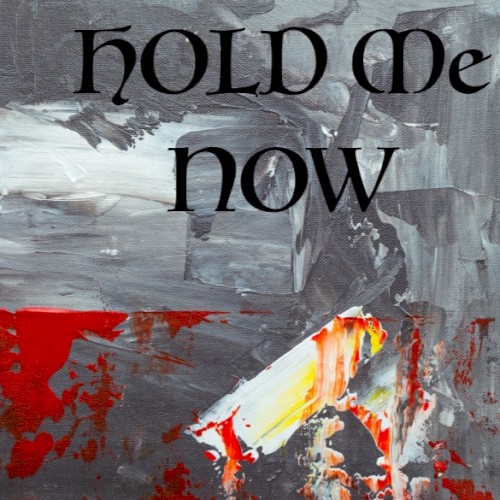 Hold Me Now