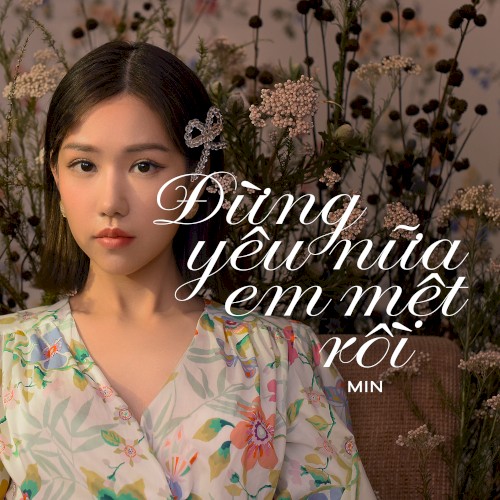 Đừng Yêu Nữa, Em Mệt Rồi