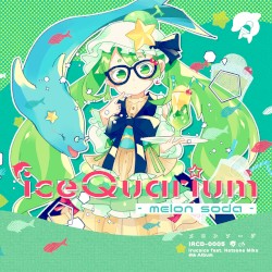 iceQuarium -Melon Soda-