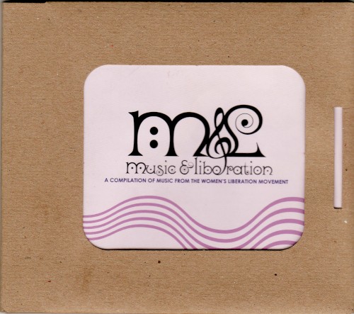 Music and Liberation: A Compilation of Songs From the Women's Liberation Movement