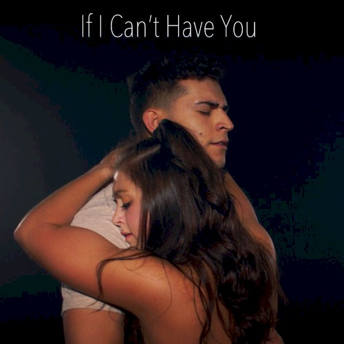 If I Can't Have You (Piano Acoustic)