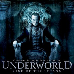 Underworld: Rise of the Lycans: Original Score