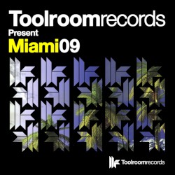 Toolroom Records Present Miami 09
