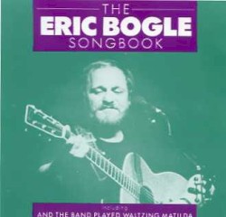 The Eric Bogle Songbook