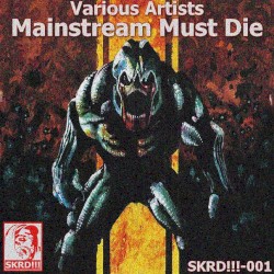 Mainstream Must Die