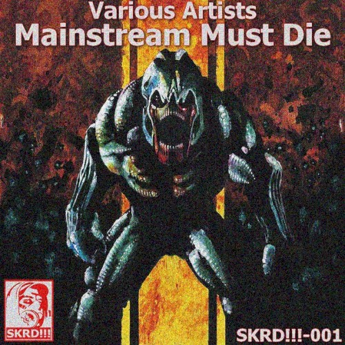 Mainstream Must Die