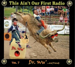 This Ain't Our First Radio, Vol.7
