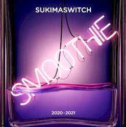 スキマスイッチ TOUR 2020-2021 Smoothie