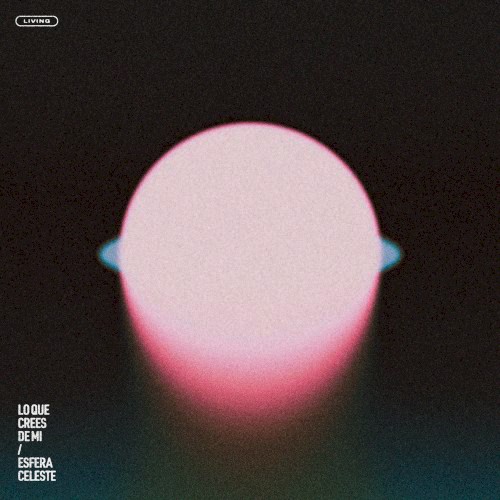 lo que crees de mí / ESFERA CELESTE