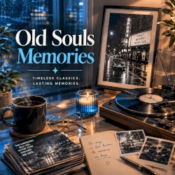 Old Souls Memories