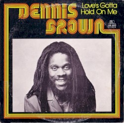 Love’s Gotta Hold on Me