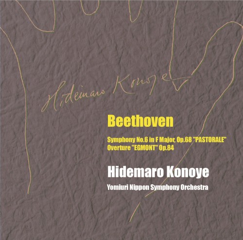 Symphony no. 6 in F major, op. 68 "Pastorale” / Overture "Egmont", op. 84