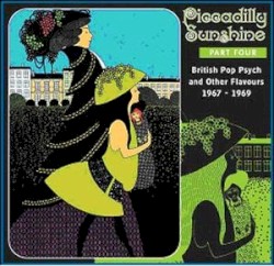 Piccadilly Sunshine Part Four: British Pop Psych and Other Flavours 1967 - 1969
